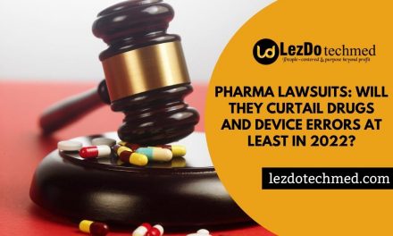 Pharma lawsuits: Will they curtail drugs and device errors at least in 2022?