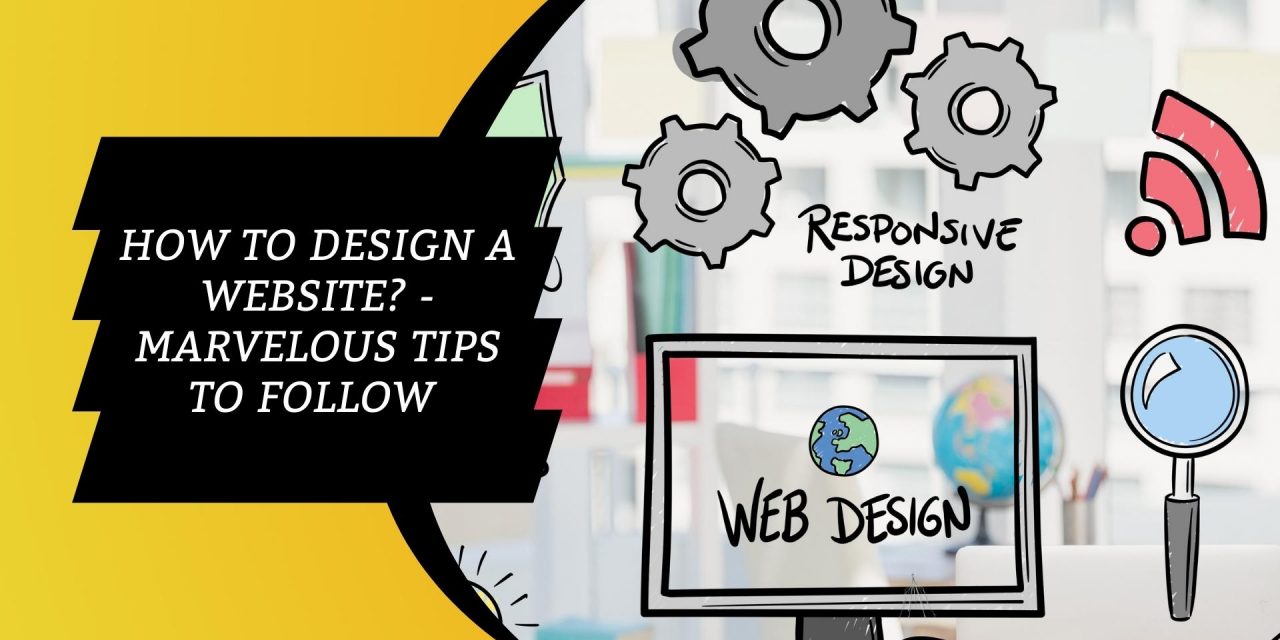 Marvellous Tips for Designing a Website Layout