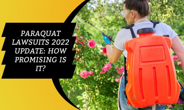 Paraquat Lawsuits 2022 Update: How Promising is it?