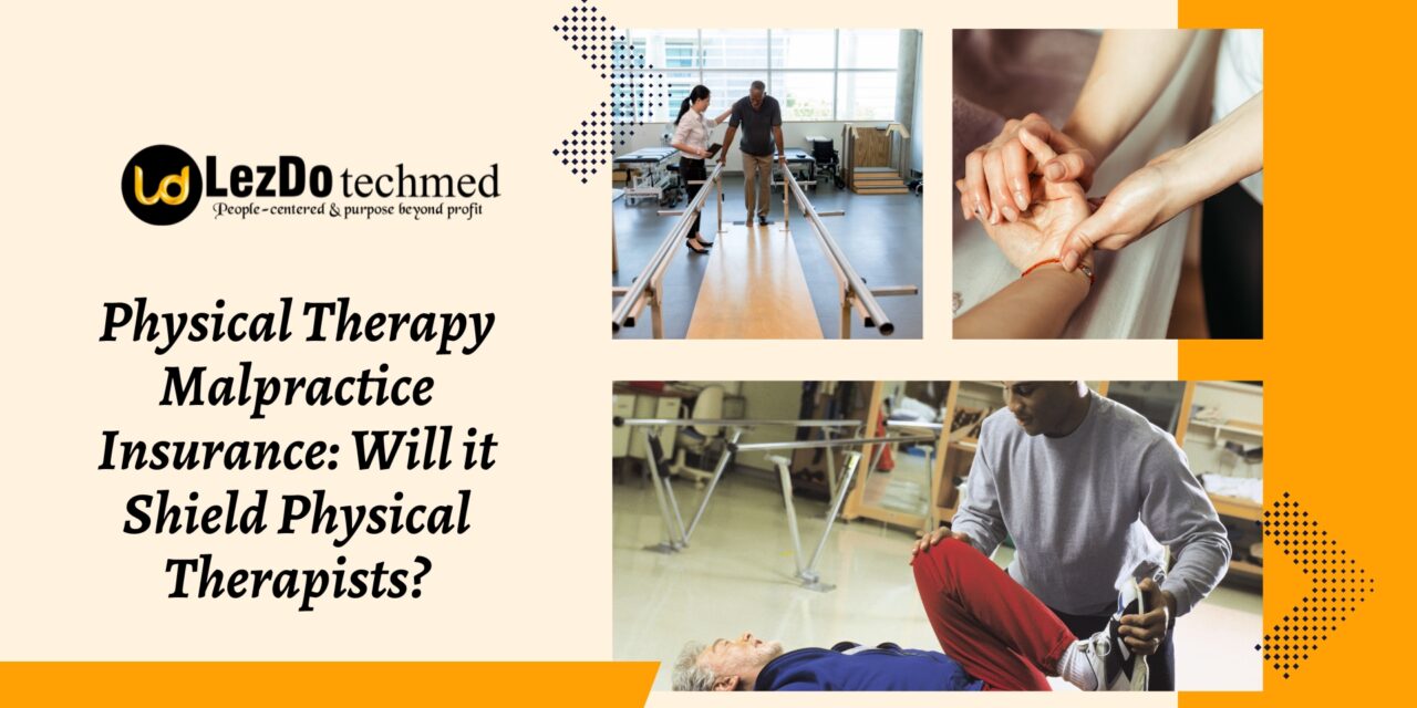 Physical Therapy Malpractice Insurance: Will it Shield Physical Therapists?
