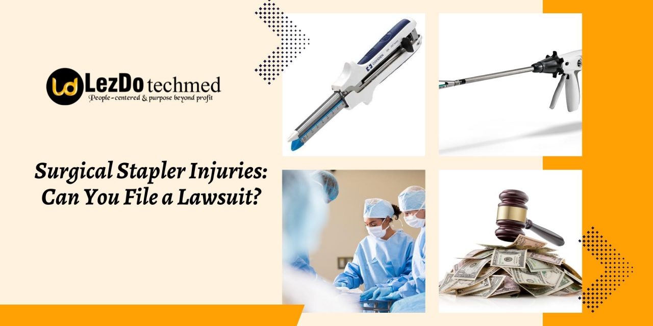 Surgical Stapler Injuries Can You File a Lawsuit?