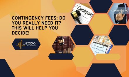 Contingency fees: Do You Really Need It? This Will Help You Decide!