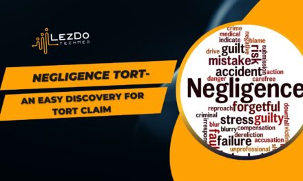 Negligence tort- an easy discovery for tort claim