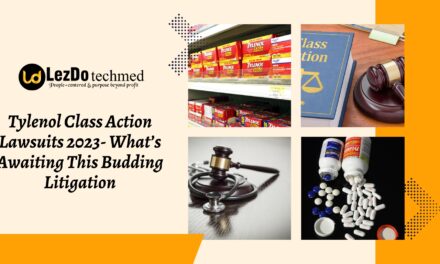 Tylenol Class Action Lawsuits 2023- What’s Awaiting This Budding Litigation