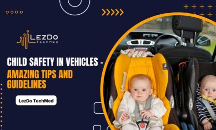 Child Safety in Vehicles – Amazing Tips and Guidelines