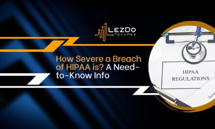 How Severe a Breach of HIPAA is? A Need-to-Know Info