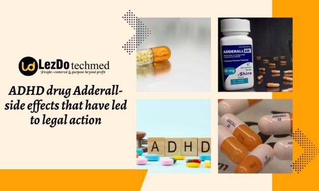 ADHD drug Adderall- side effects that have led to legal action
