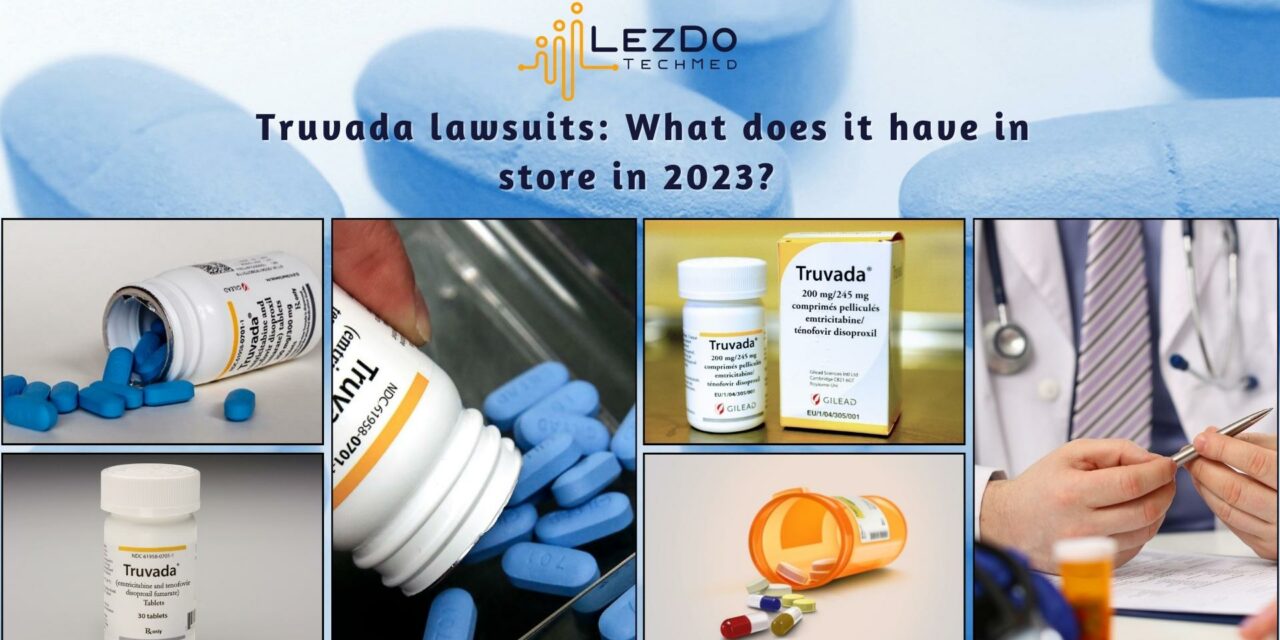 Truvada lawsuits: What does it have in store in 2023?