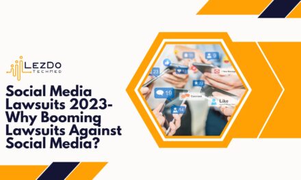 Social Media Lawsuits 2023- Why Booming Lawsuits Against Social Media?