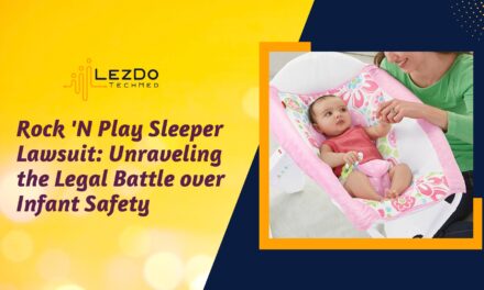 Rock ‘N Play Sleeper Lawsuit: Unraveling the Legal Battle over Infant Safety
