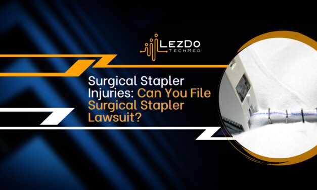 Surgical Stapler Injuries: Can You File Surgical Stapler Lawsuit?