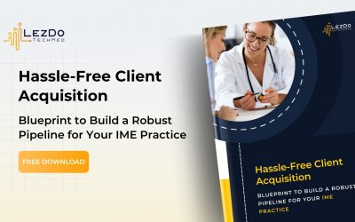 Hassle-Free Client Acquisition: Blueprint to Build a Robust Pipeline for Your IME Practice
